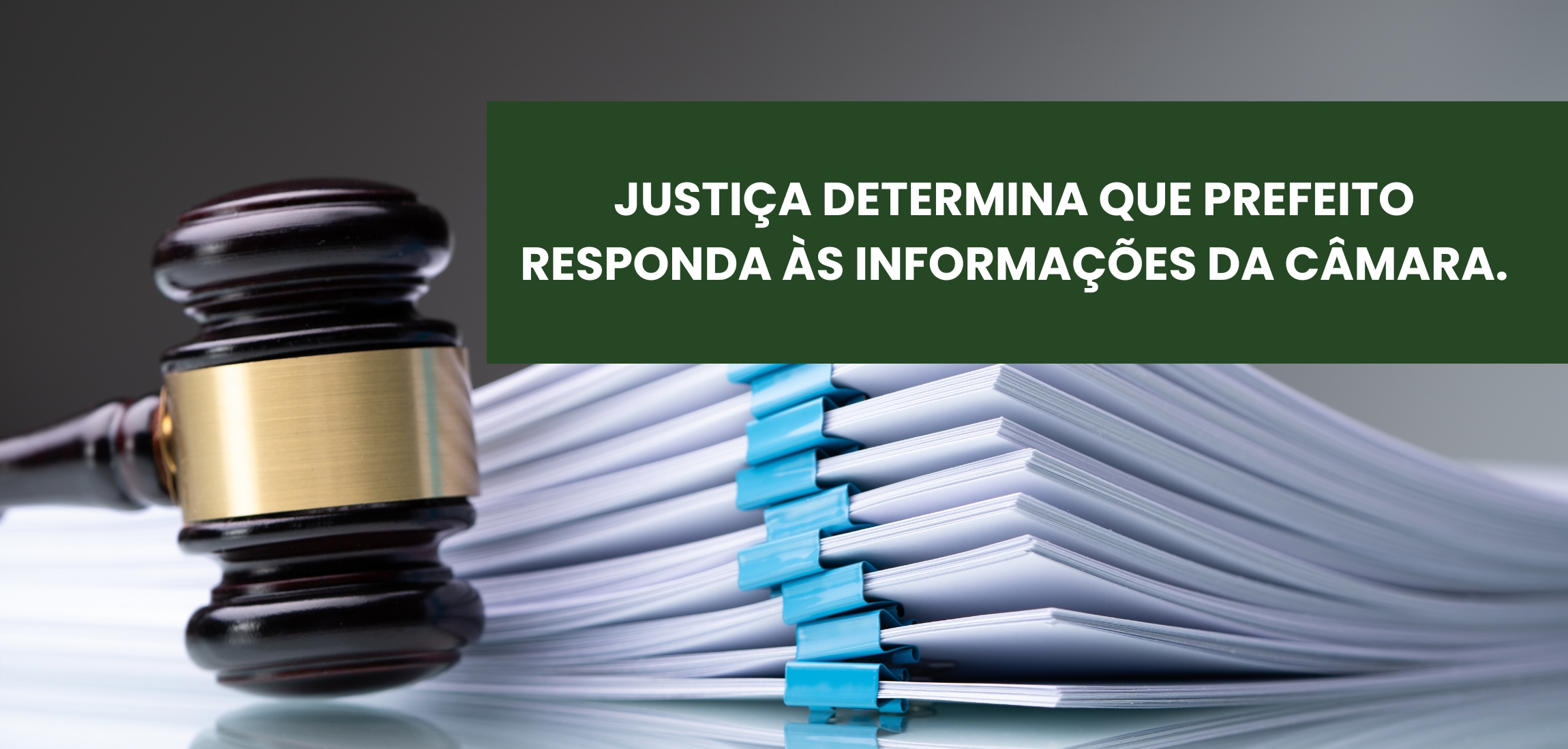 Justiça determina que Prefeito responda às informações da Câmara
